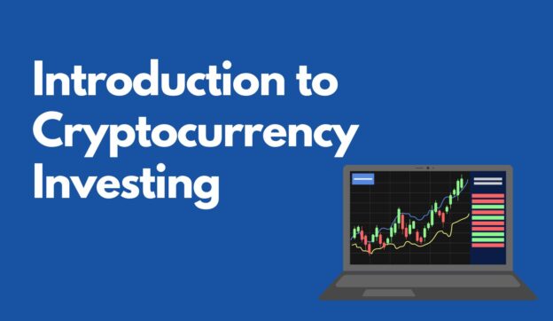 Introduction to Cryptocurrency Investing