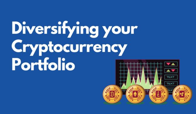 Diversifying your Cryptocurrency Portfolio