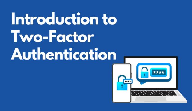 Introduction to Two-Factor Authentication (2FA)