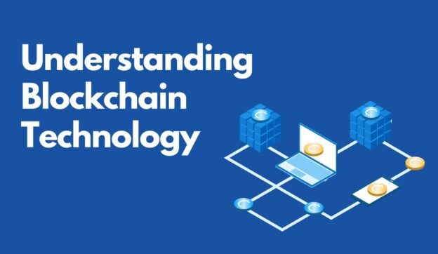 Understanding Blockchain Technology